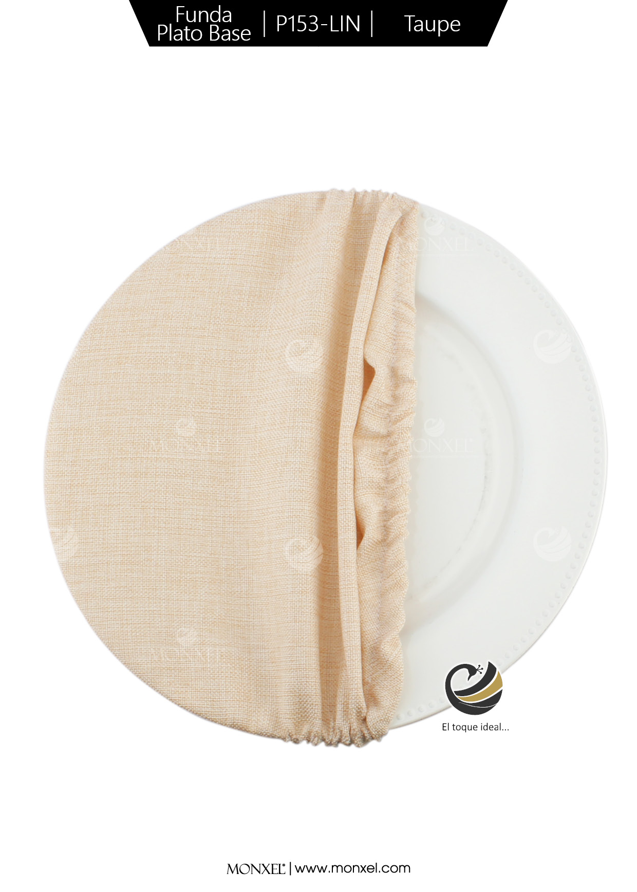 Funda Plato Base P153-LIN Taupe 40 cm. (Textil)